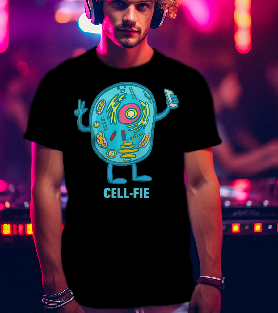 Cell Fie Funny Pun Science Chemistry Cel Cell-Fie T-Shirt