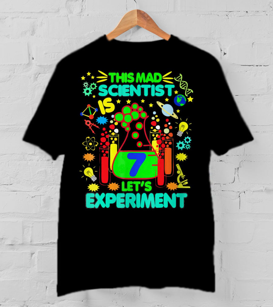 This Mad Scientist Is 7 Let's Experiment Birthday Age Seven T-Shirt