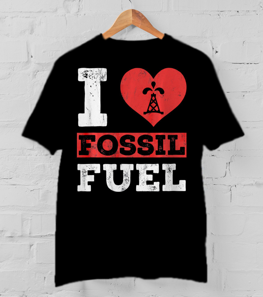 I Love Fossil Fuel Oil Rig Heart T-Shirt
