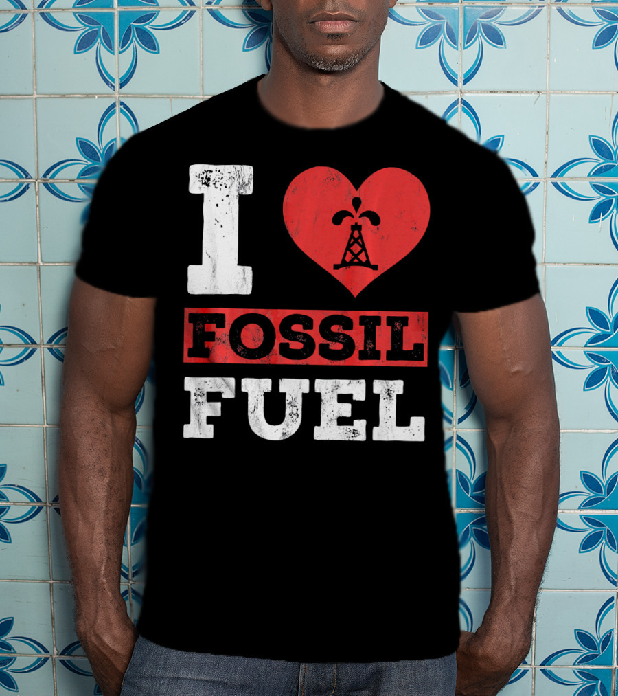 I Love Fossil Fuel Oil Rig Heart T-Shirt