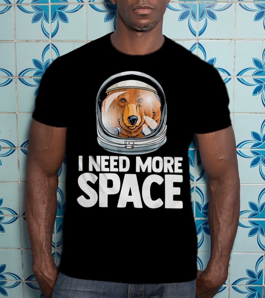 I Need More Space Astronaut Bear Science Helmet T-Shirt