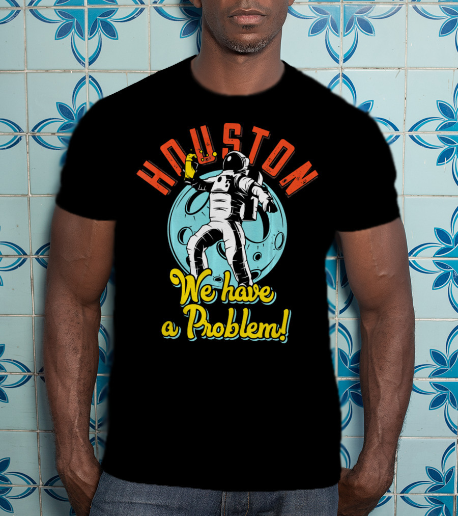 Houston We Have A Problem Astronaut Moon Rockstar Science NASA T-Shirt