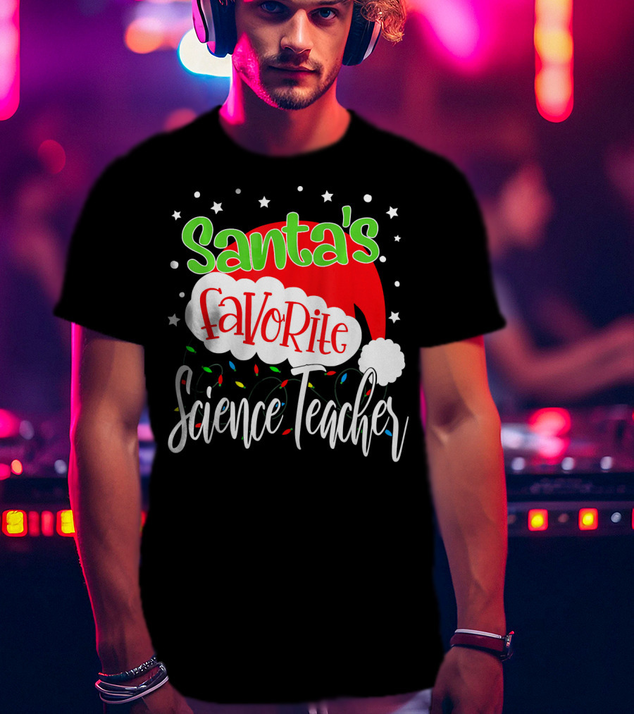 Santa's Favorite Science Teacher Christmas Hat Lights T-Shirt