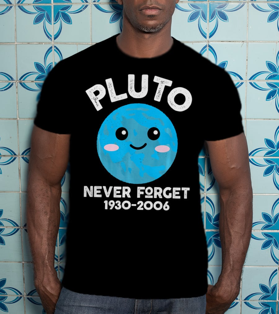 Pluto Never Forget 1930-2006 Kawaii Planet T-Shirt
