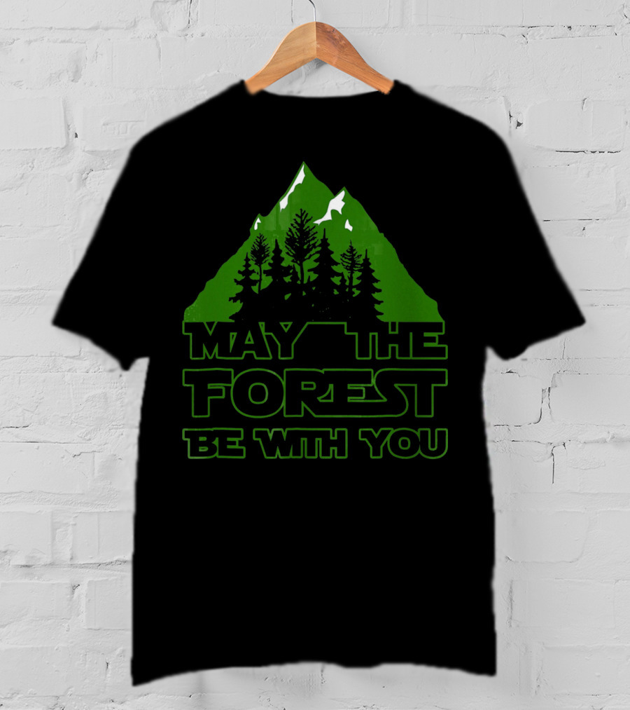 May The Forest Be With You Green Mountain Trees T-Shirt