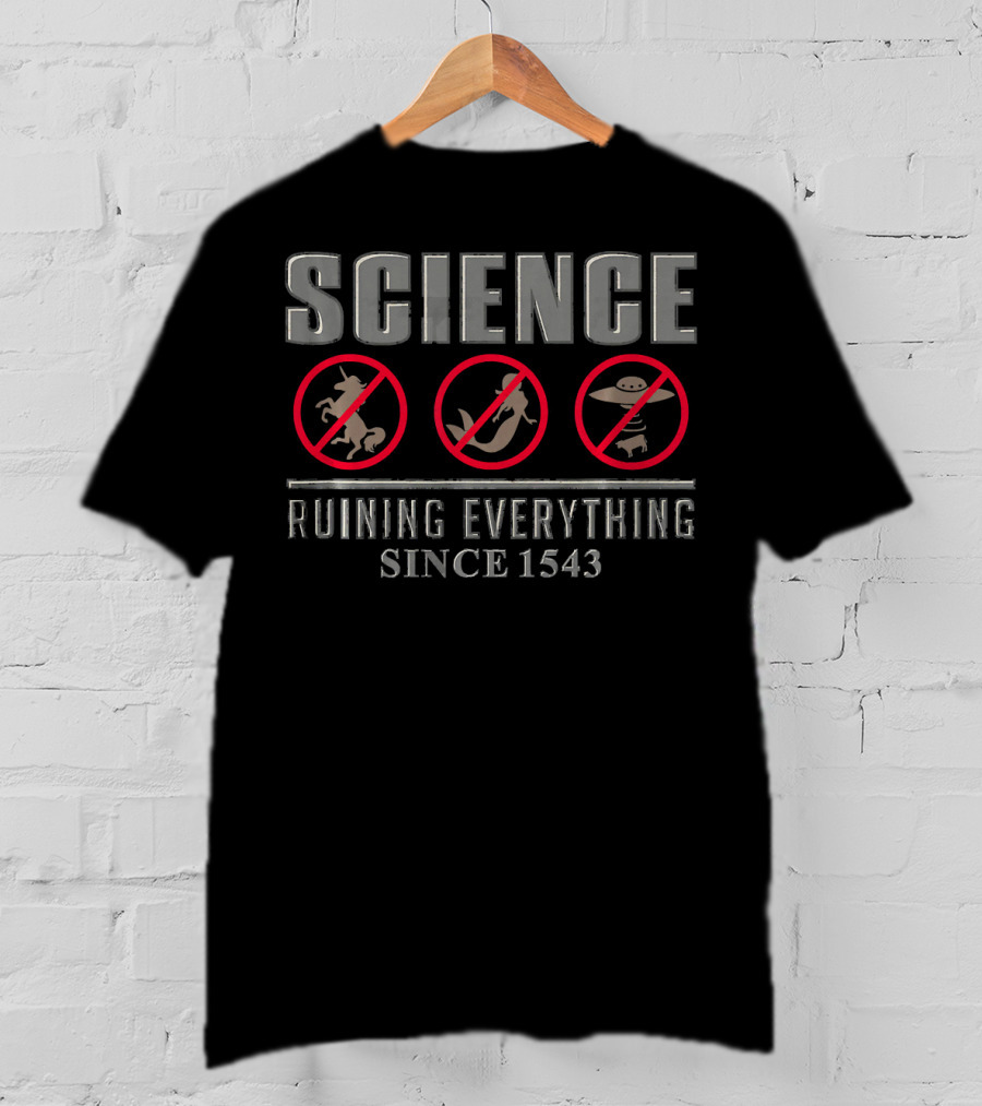 Science Ruining Everything Since 1543 With Unicorn, Dragon, UFO Symbols T-Shirt