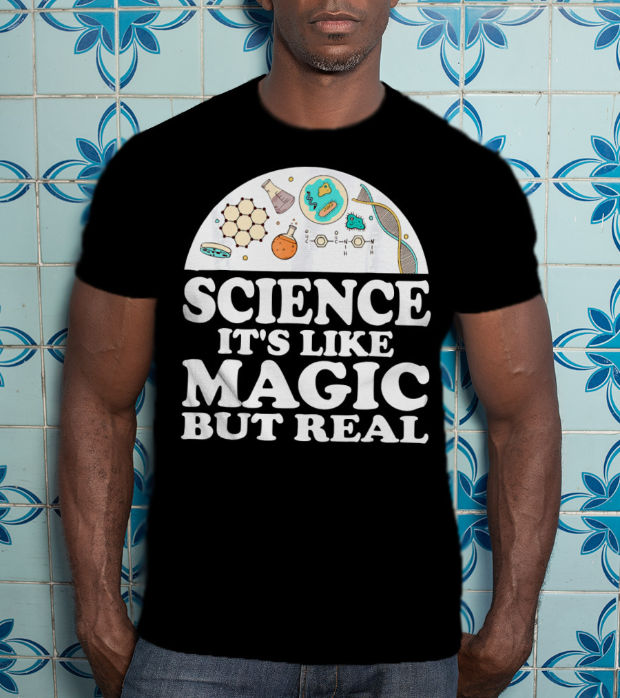 Science It's Like Magic But Real Chemistry DNA Molecule T-Shirt