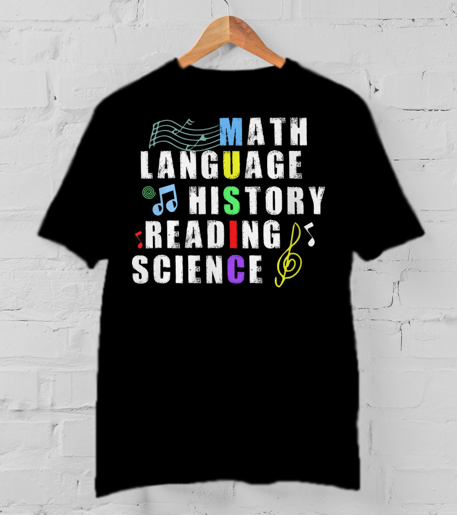Math Language History Reading Science Music Notes Treble Clef T-Shirt