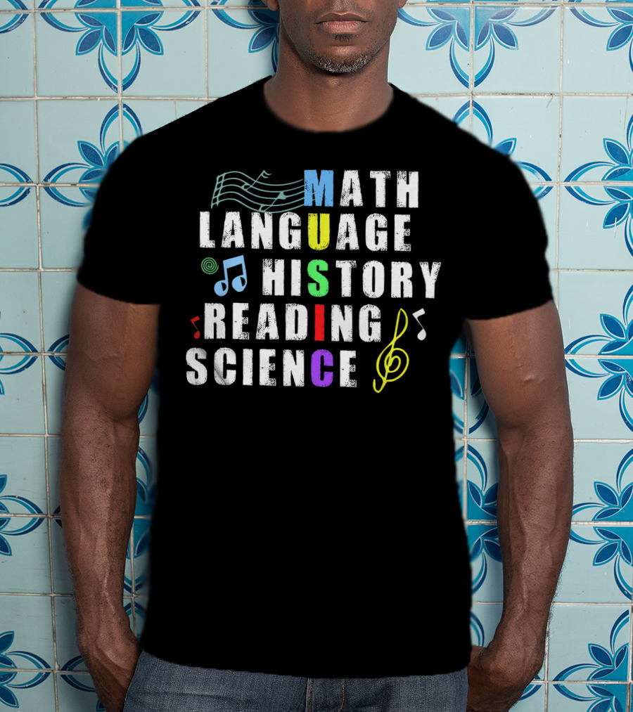 Math Language History Reading Science Music Notes Treble Clef T-Shirt
