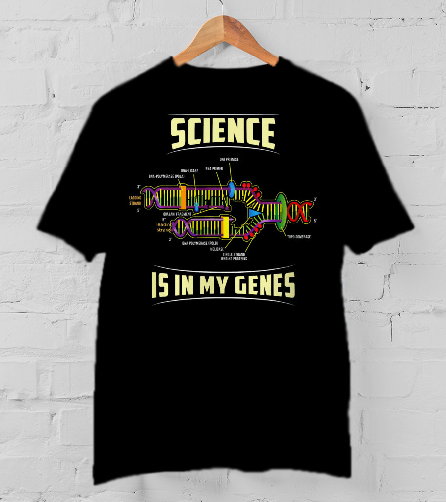 Science Is In My Genes DNA Polymerase Molecule Diagram T-Shirt