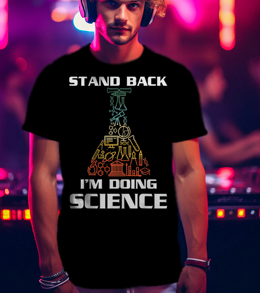 Stand Back I'm Doing Science STEM Beaker Icons Chemistry Physics Biology T-Shirt