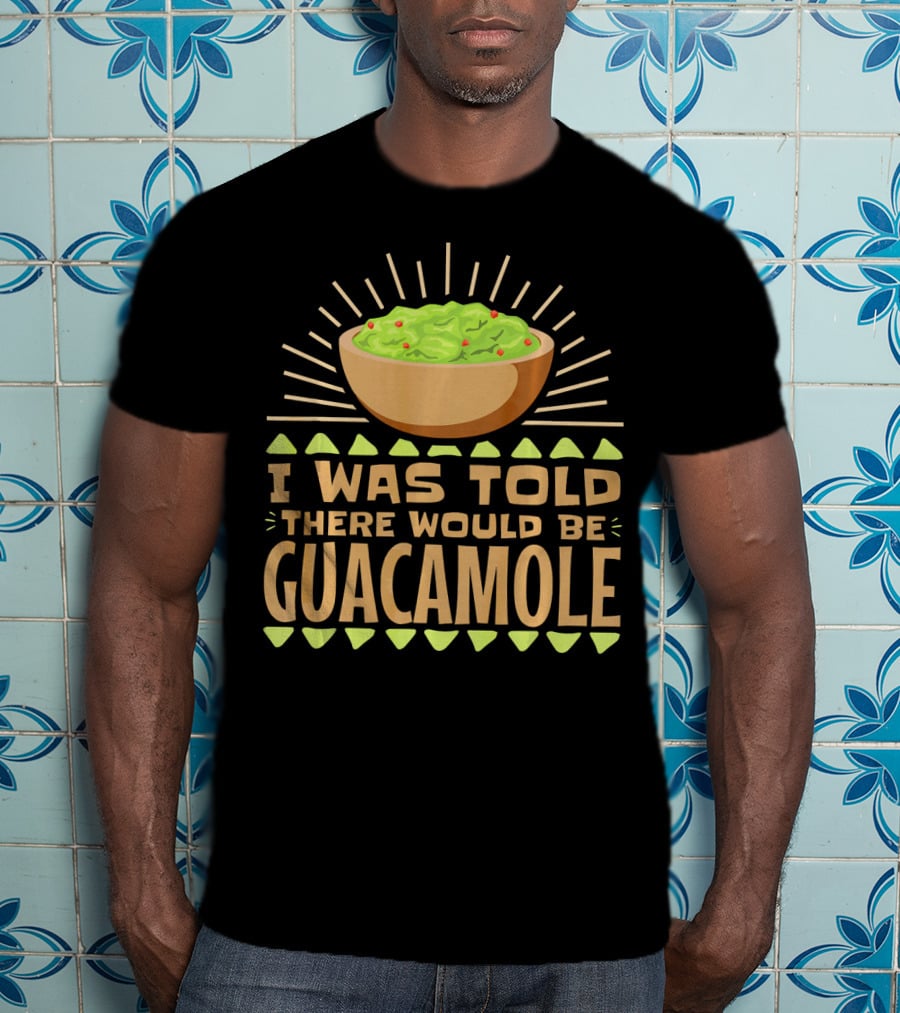 I Was Told There Would Be Guacamole Bowl With Sunburst And Avocado Slices T-Shirt
