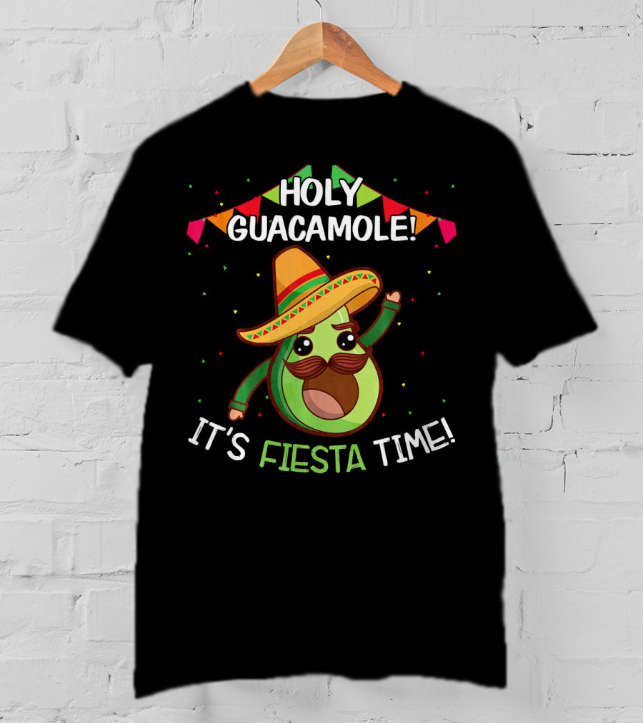 Holy Guacamole It's Fiesta Time Mexican Avocado Sombrero Celebrations T-Shirt
