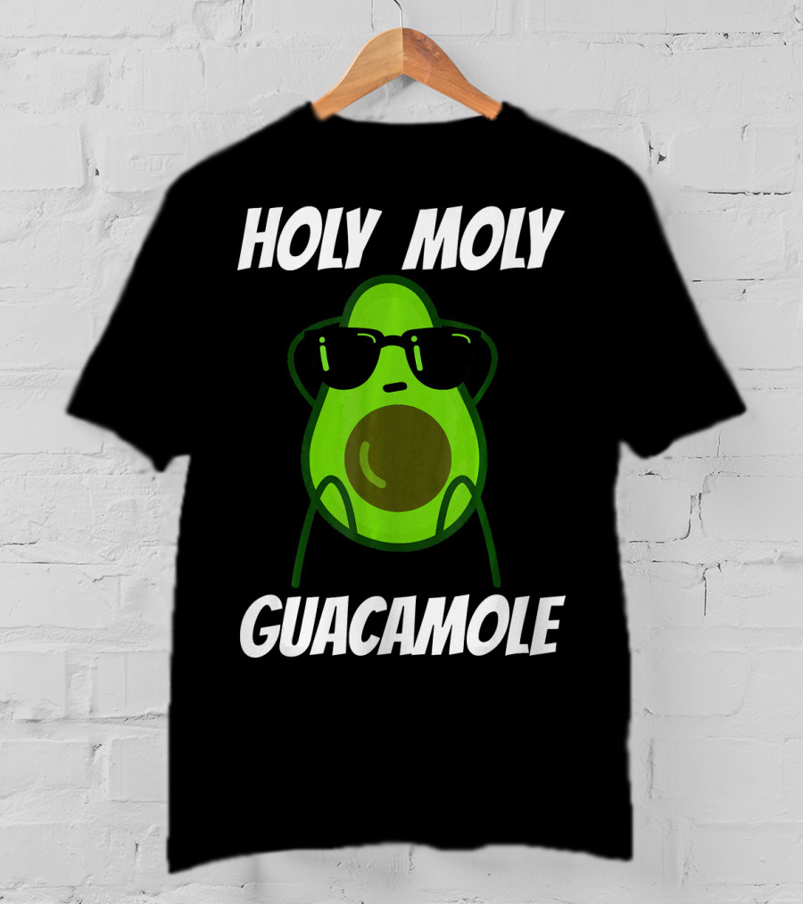 Holy Moly Guacamole Avocado With Sunglasses T-Shirt