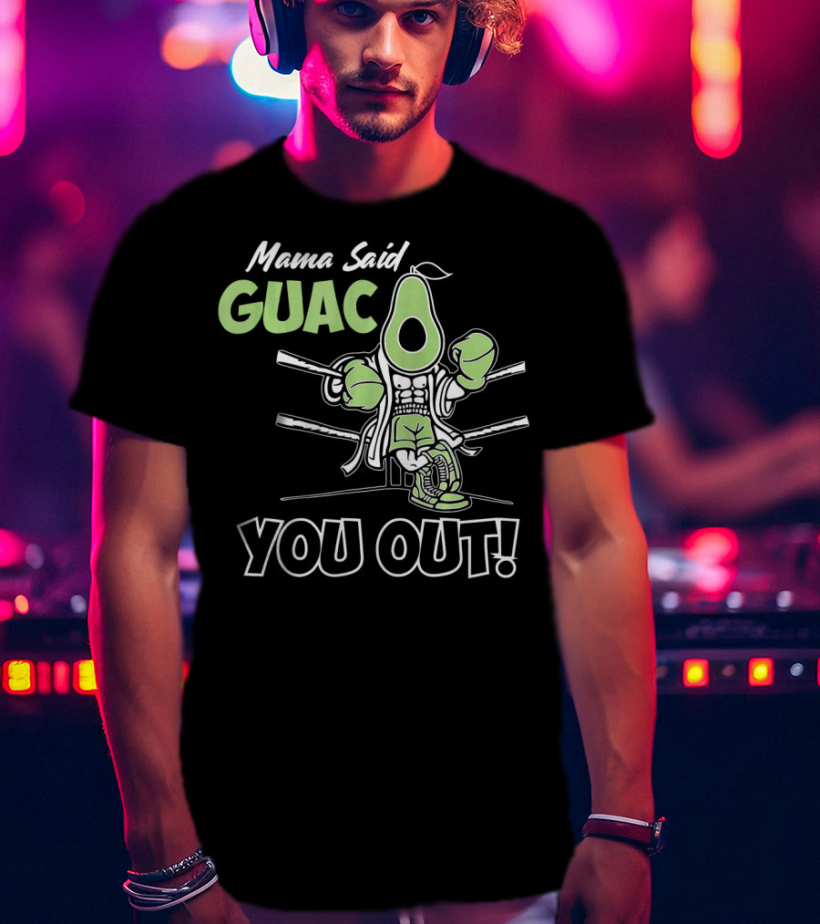 Mama Said Guac You Out Boxing Avocado Humor T-Shirt