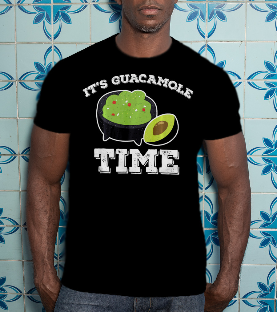 It's Guacamole Time Avocado Cinco De Mayo T-Shirt