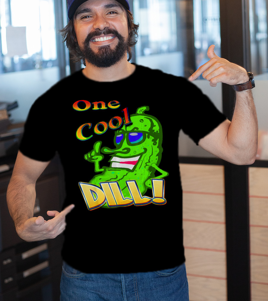 One Cool Dill Fun Pickle Phrase With Funny Expression T-Shirt