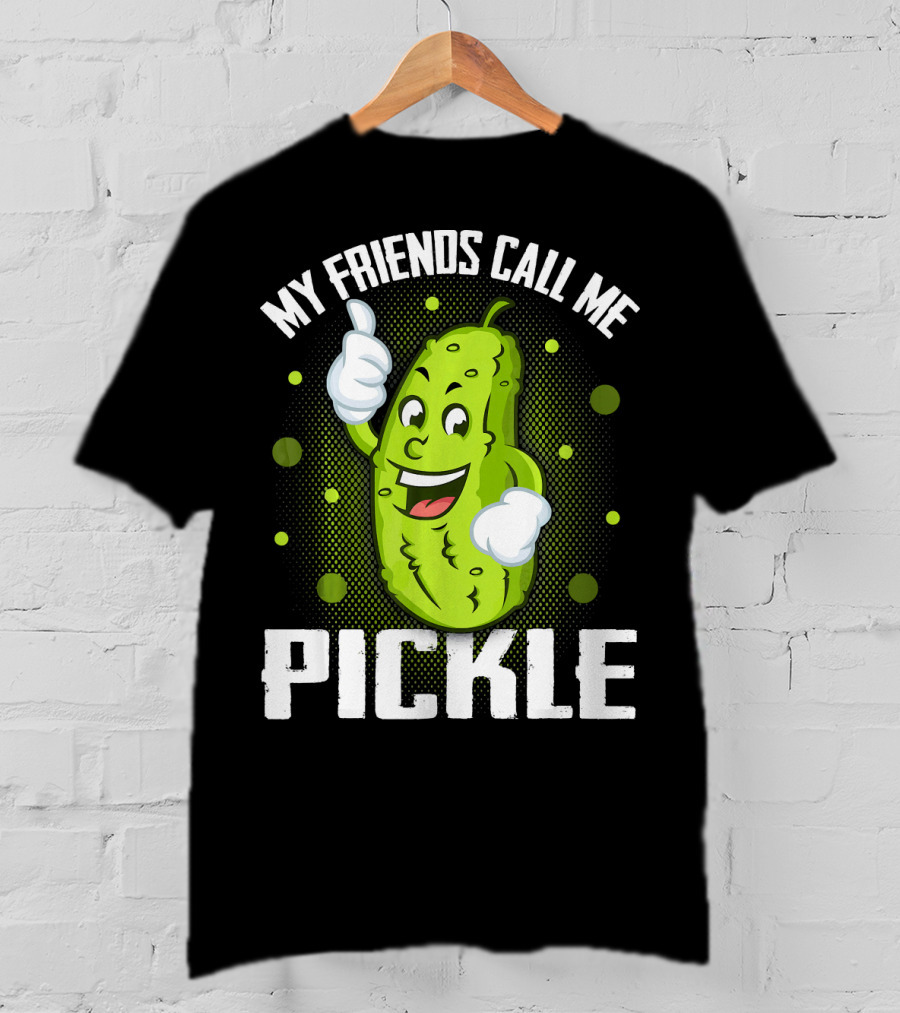 My Friends Call Me Pickle Cartoon Character With Thumbs Up T-Shirt