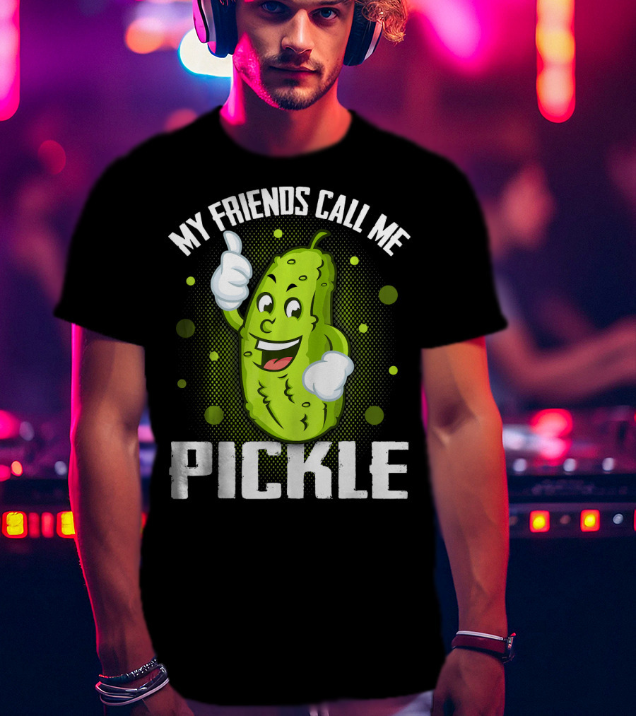 My Friends Call Me Pickle Cartoon Character With Thumbs Up T-Shirt
