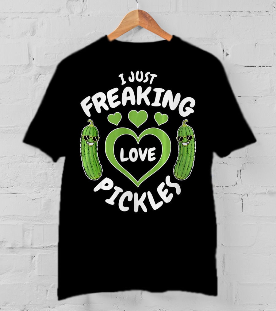 I Just Freaking Love Pickles Love Pickl With Heart And Cool Pickle Characters T-Shirt