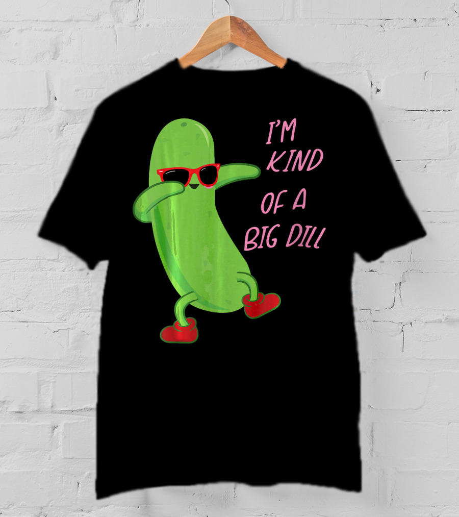 I'm Kind Of A Big Dill Pickle Wearing Sunglasses And Red Shoes T-Shirt