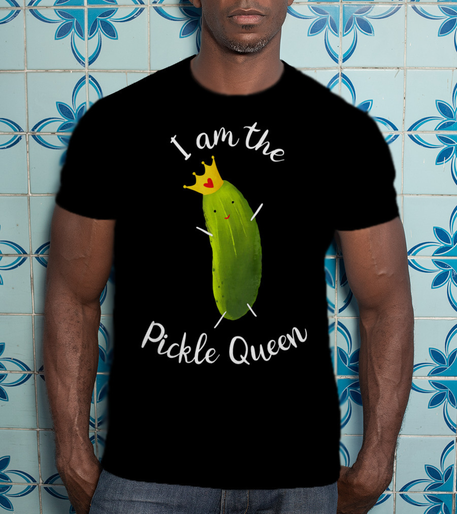 I Am The Pickle Queen T-Shirt