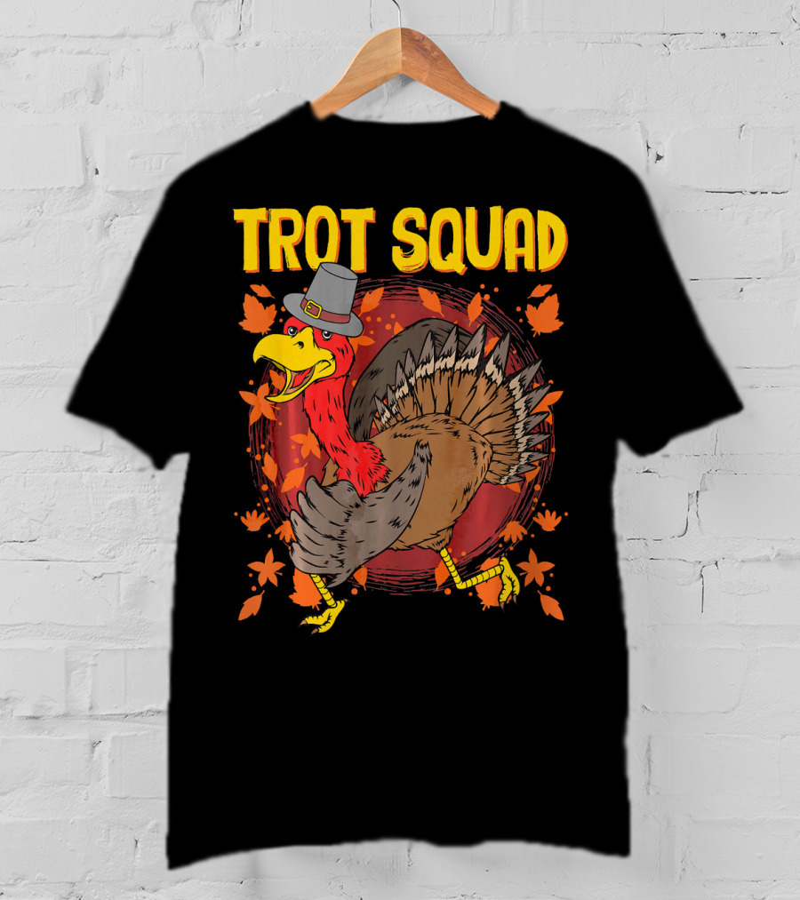 Trot Squad Thanksgiving Turkey With Pilgrim Hat And Autumn Leaves T-Shirt