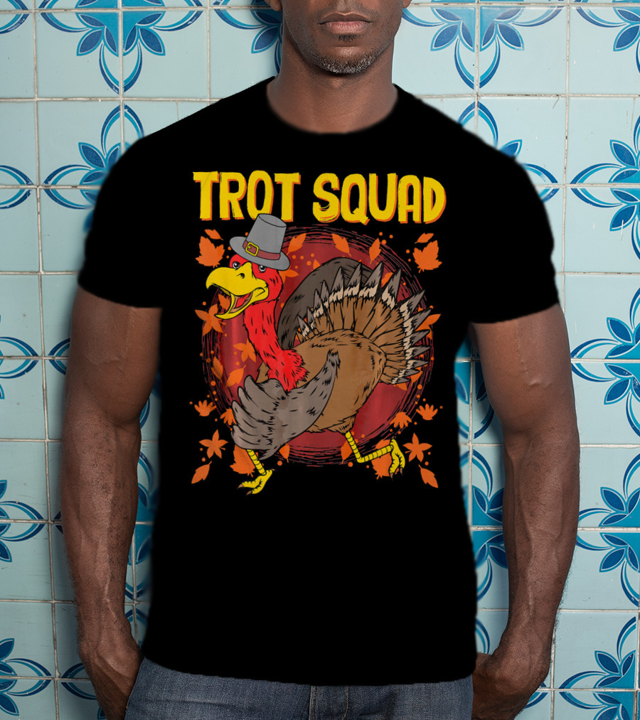 Trot Squad Thanksgiving Turkey With Pilgrim Hat And Autumn Leaves T-Shirt