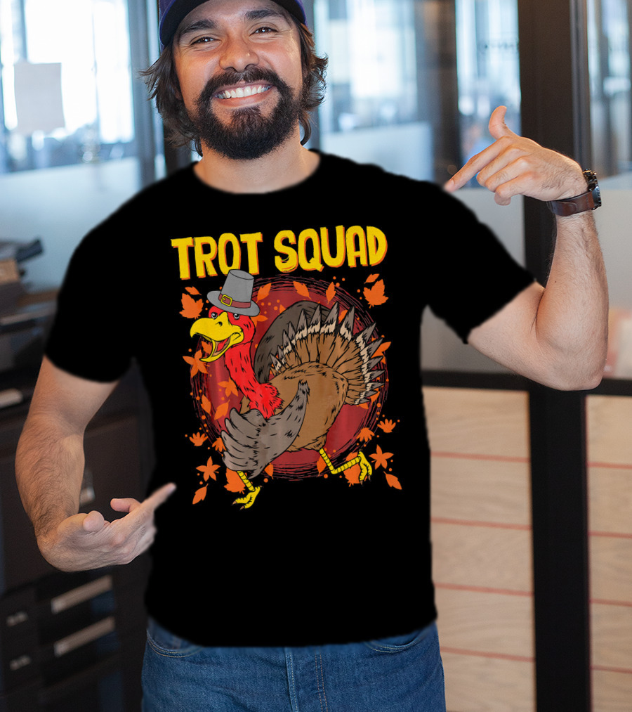 Trot Squad Thanksgiving Turkey With Pilgrim Hat And Autumn Leaves T-Shirt