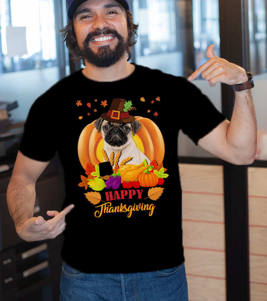 Happy Thanksgiving Pug With Pilgrim Hat And Harvest Pumpkins T-Shirt