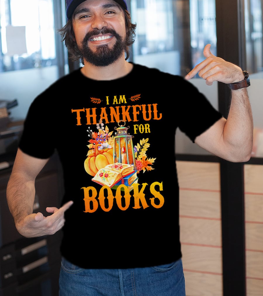I Am Thankful For Books Librarian Thanks Autumn Lantern Pumpkins Fall Foliage T-Shirt