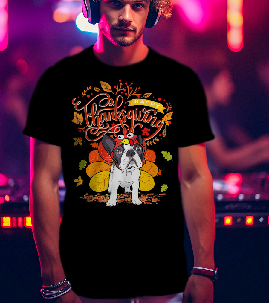 Happy Thanksgiving French Bulldog With Turkey Hat And Fall Leaves T-Shirt
