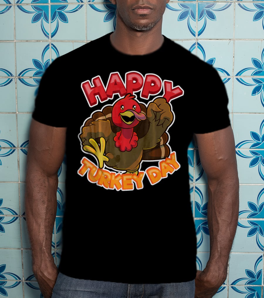 Happy Turkey Day Thanksgiving Holiday T-Shirt