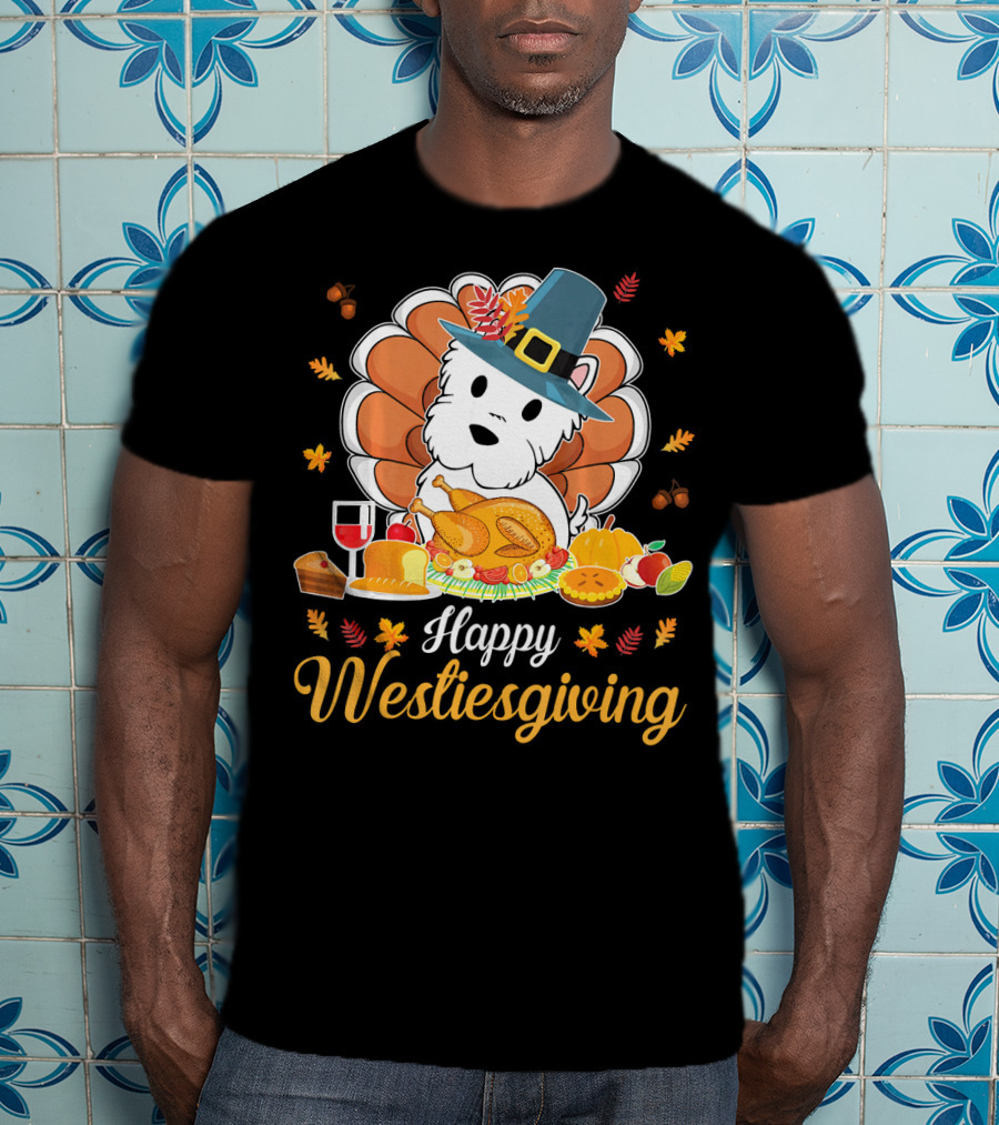 Happy Westiesgiving Feast With Pilgrim Westie And Turkey Dinner T-Shirt