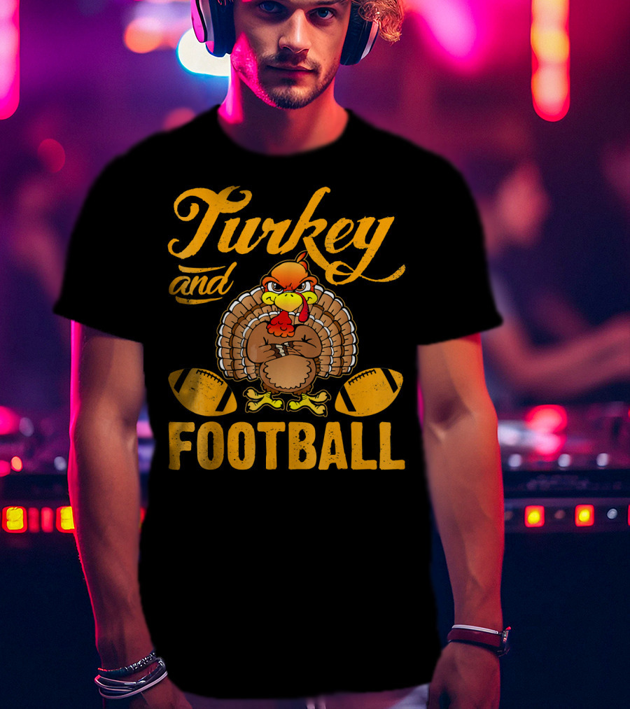 Turkey And Football Thanksgiving Humor T-Shirt