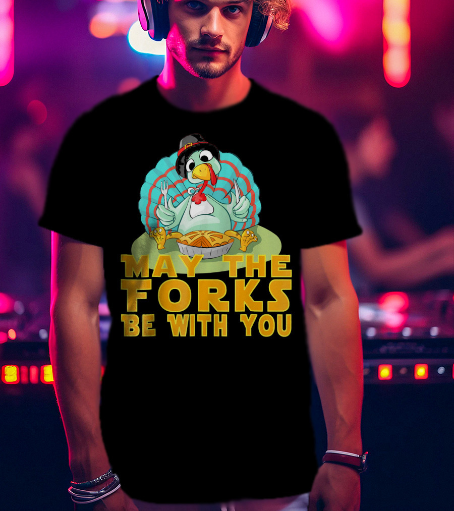 Cute Thanksgiving Turkey May The Forks Be With You Holiday T-Shirt