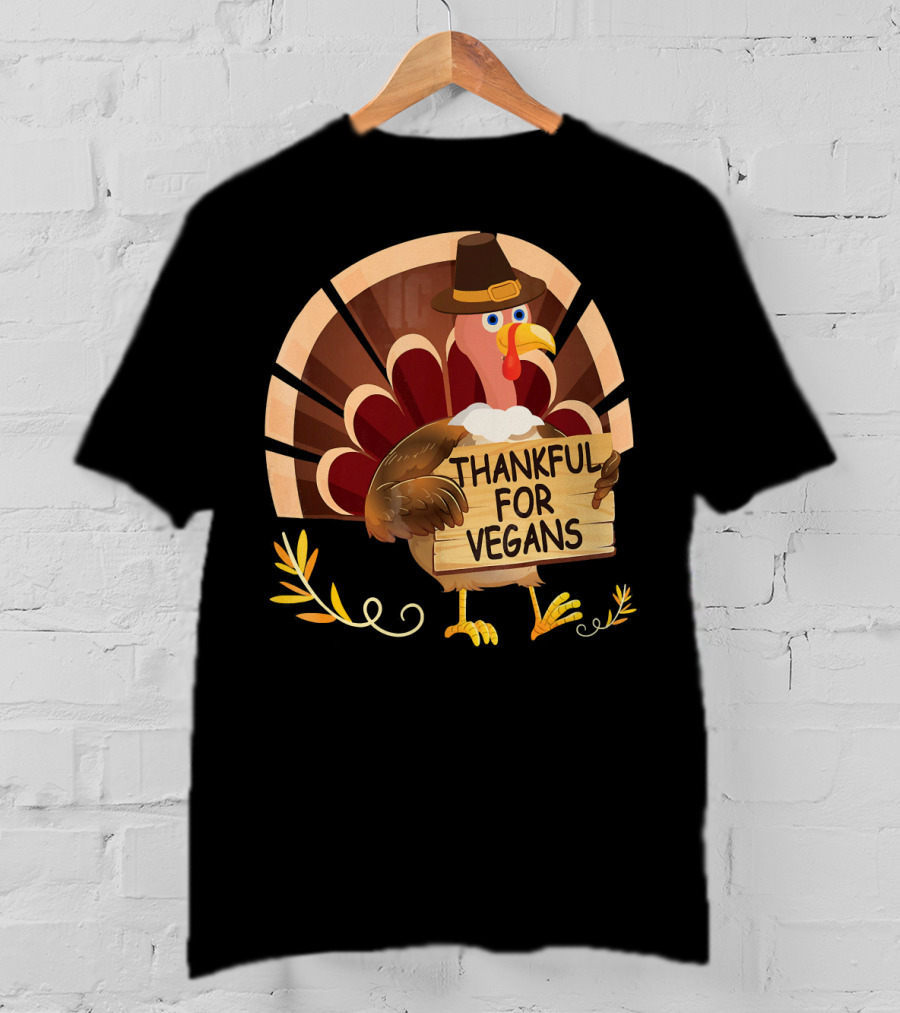 Thankful For Vegans Turkey Pilgrim Hat Thanksgiving T-Shirt