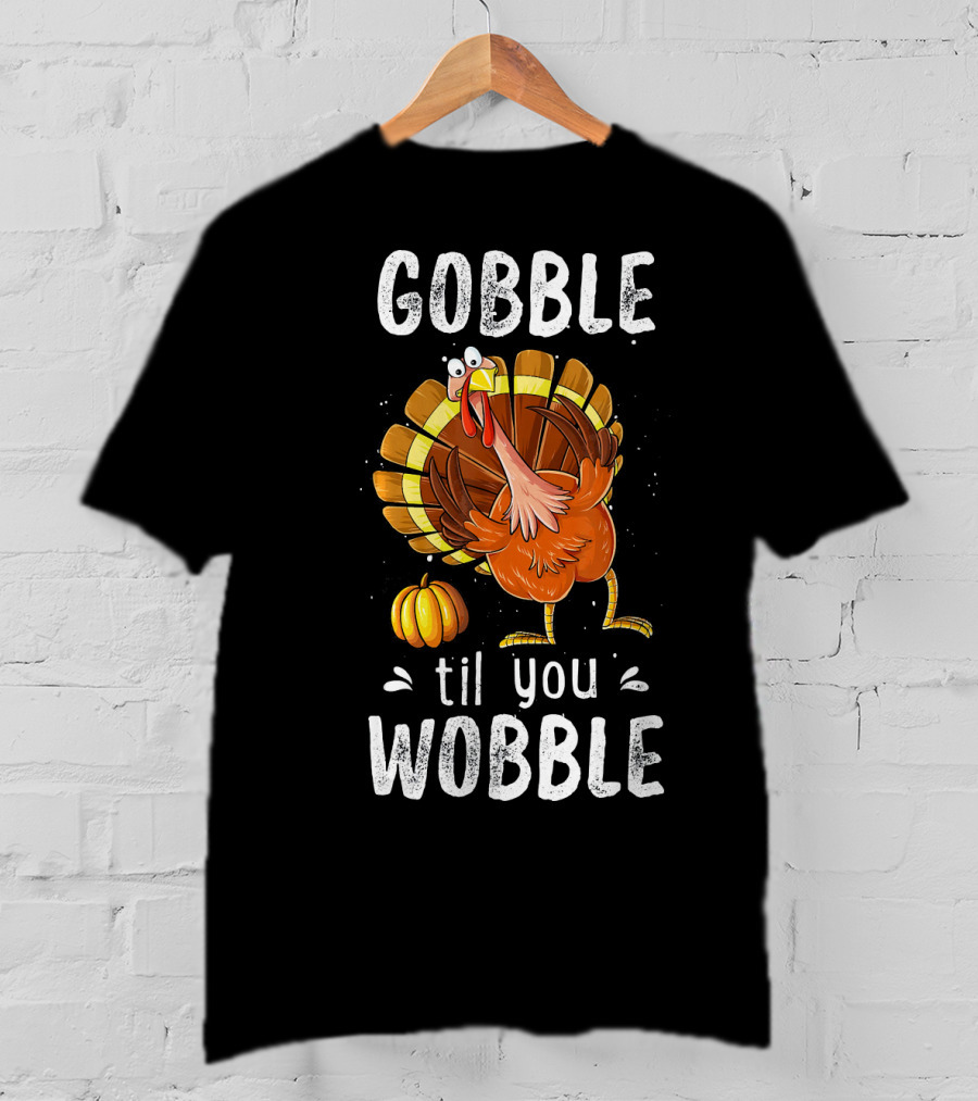 Gobble Til You Wobble Turkey Pumpkin T-Shirt