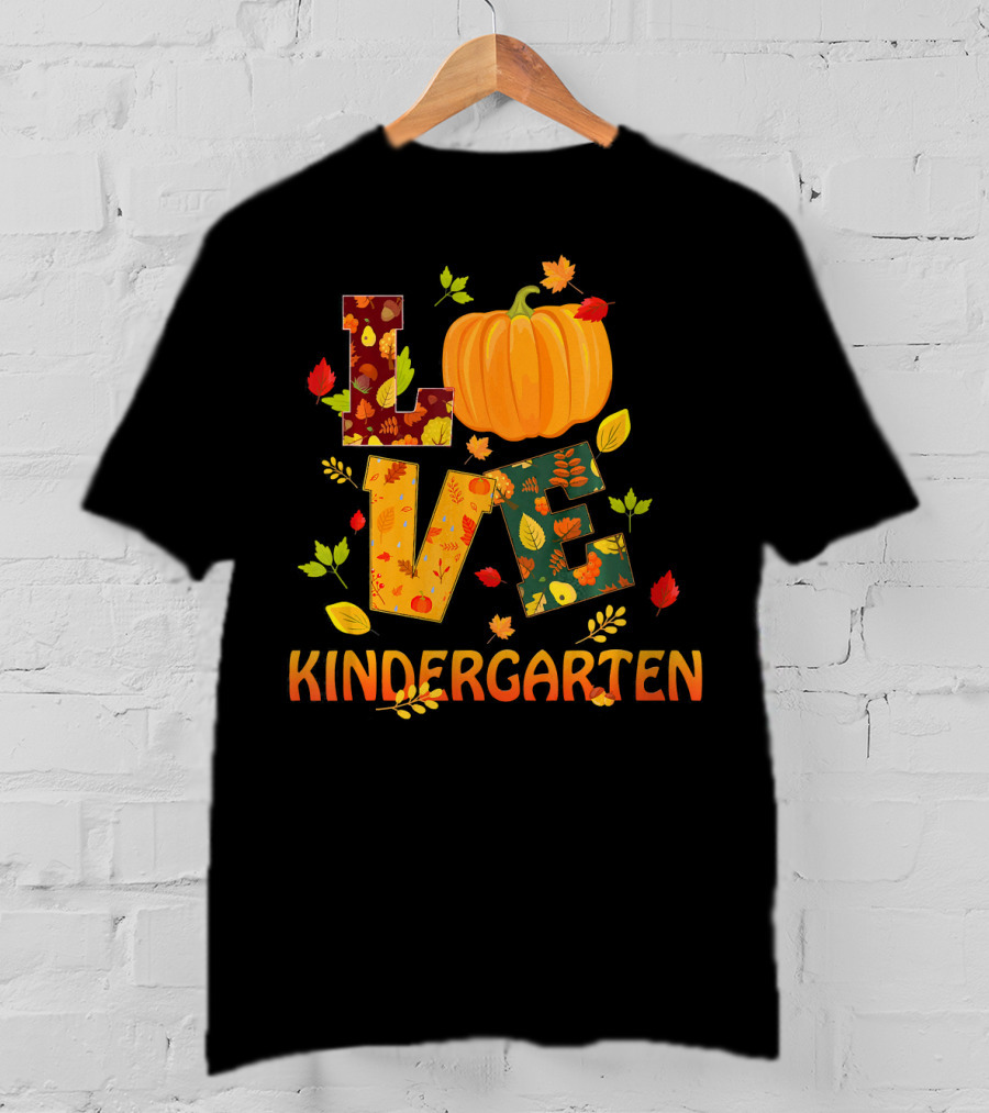 Love Kindergarten Pumpkin Leaves Autumn T-Shirt