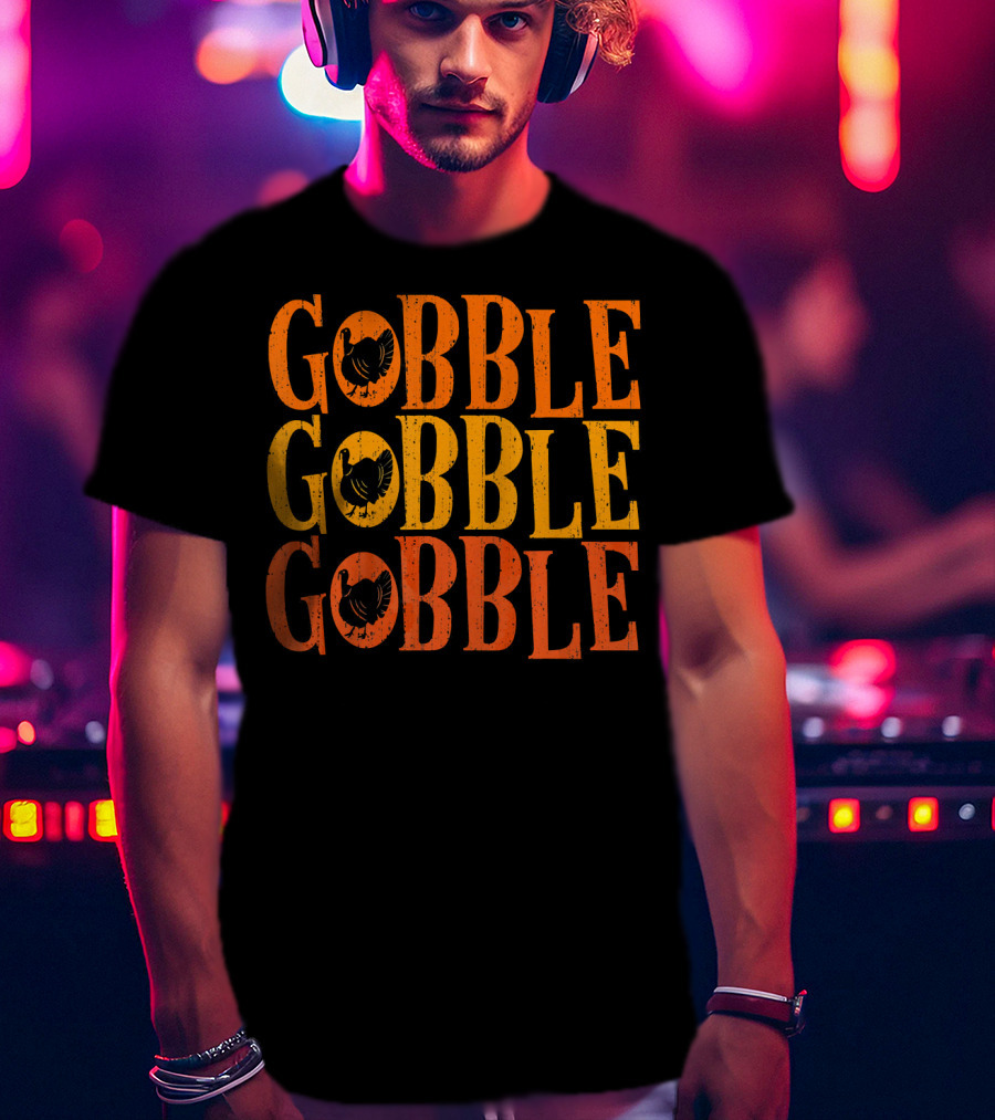 Gobble Gobble Gobble Turkey Classic Funny Thanksgiving T-Shirt