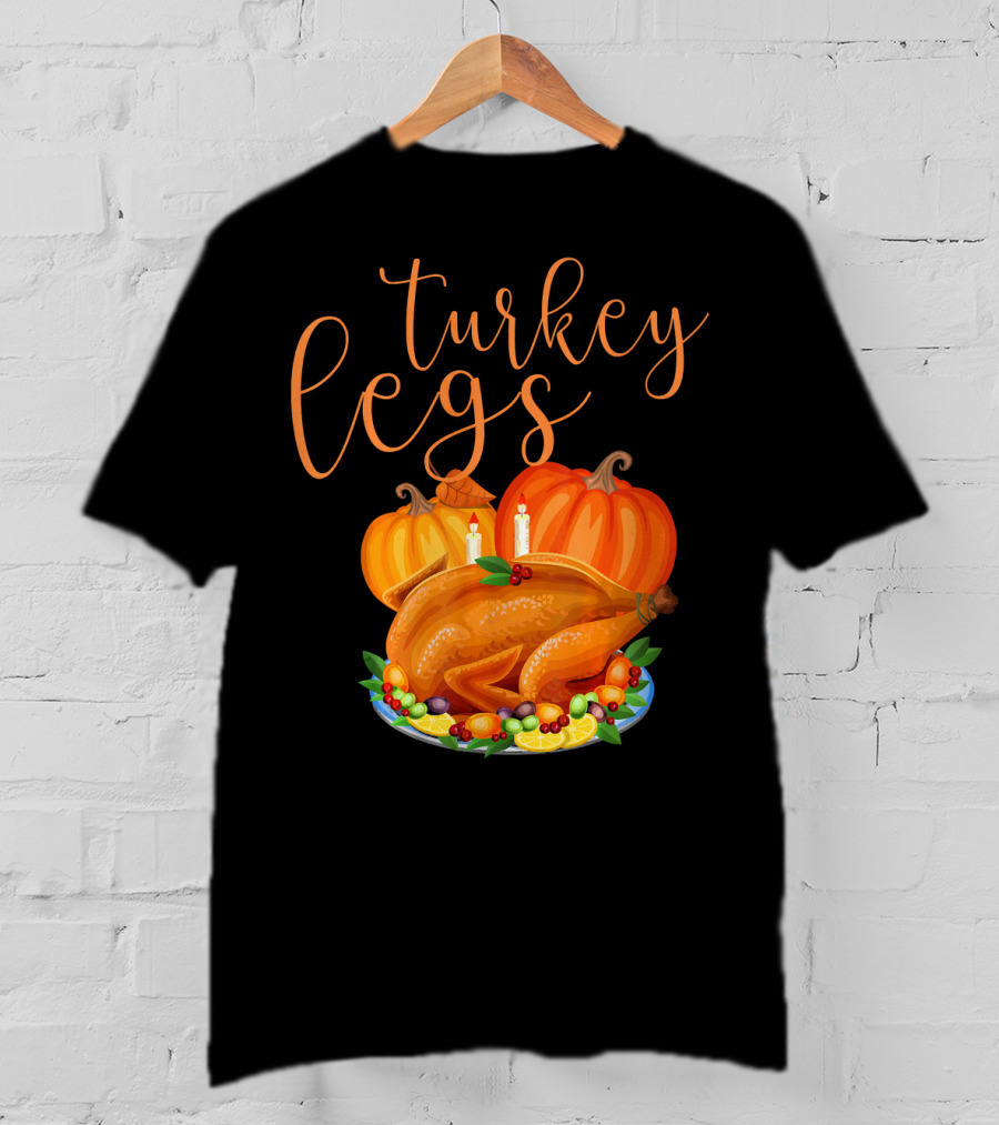 Turkey Legs Thanksgiving Feast With Pumpkins T-Shirt