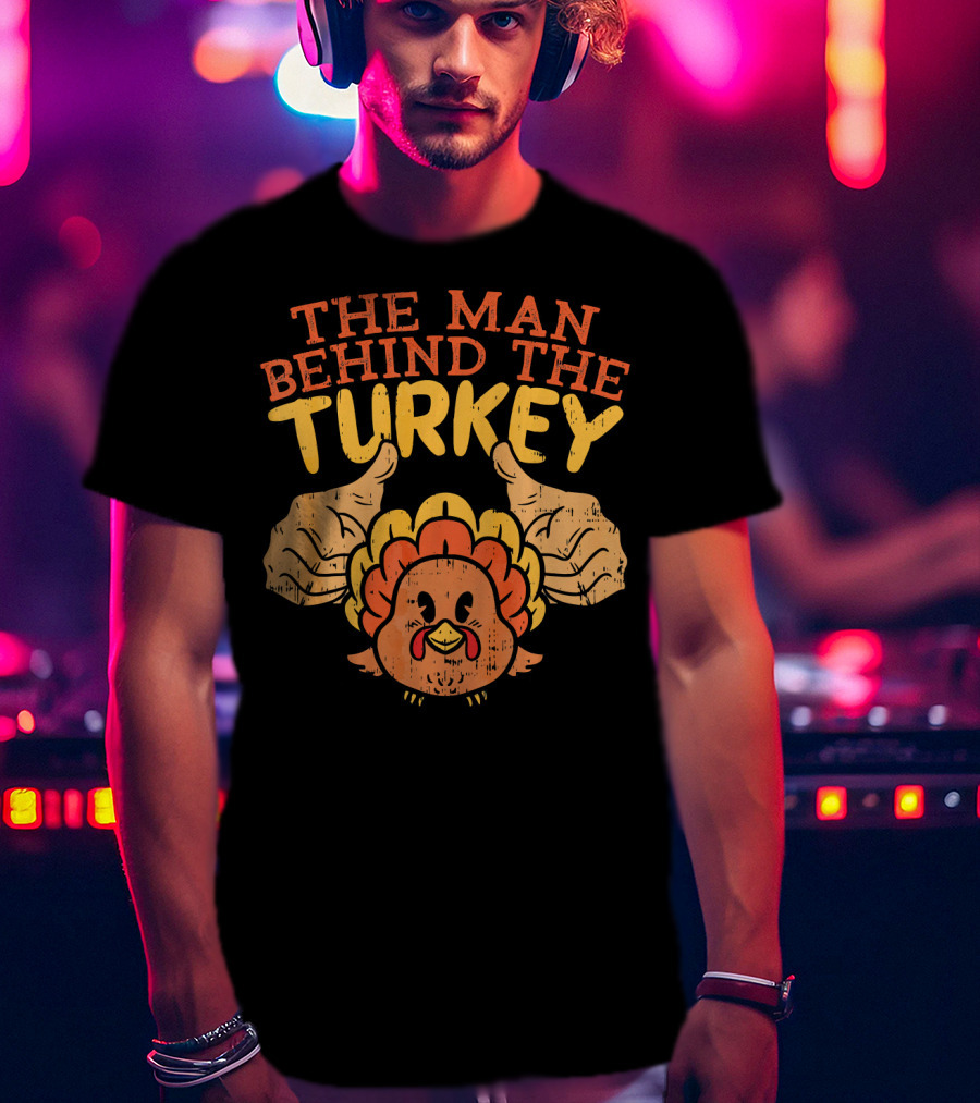 The Man Behind The Turkey Thanksgiving Pre T-Shirt