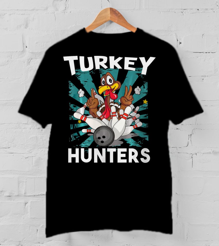 Turkey Hunters Funny Thanksgiving Bowling T-Shirt