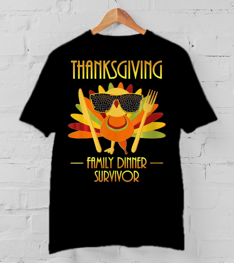 THANKSGIVING Family Dinner Survivor Turkey With Sunglasses T-Shirt