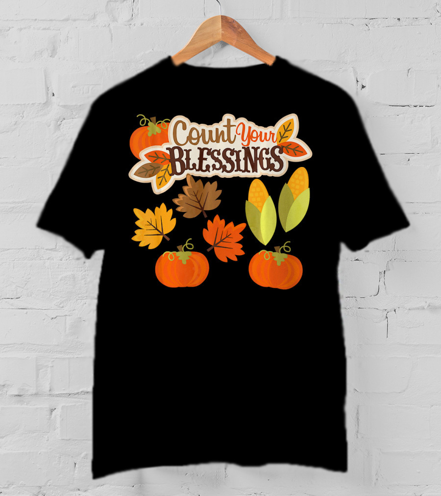 Count Your Blessings Harvest Fall Thanks Autumn Leaves Pumpkins Corn T-Shirt