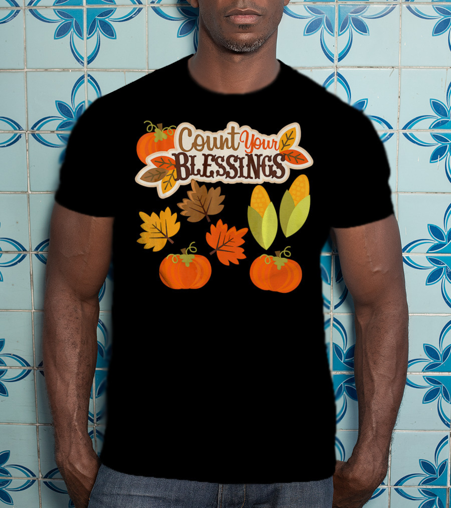 Count Your Blessings Harvest Fall Thanks Autumn Leaves Pumpkins Corn T-Shirt