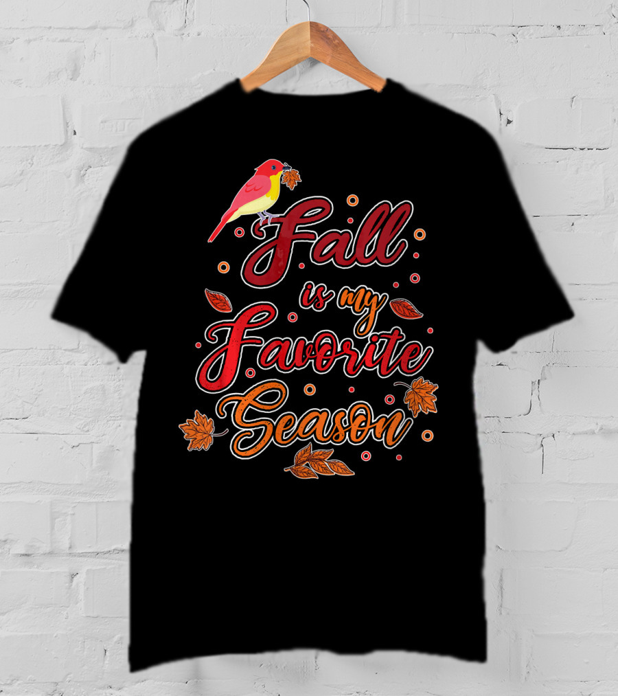 Fall Is My Favorite Season Autumn Harvest Bird And Leaves T-Shirt