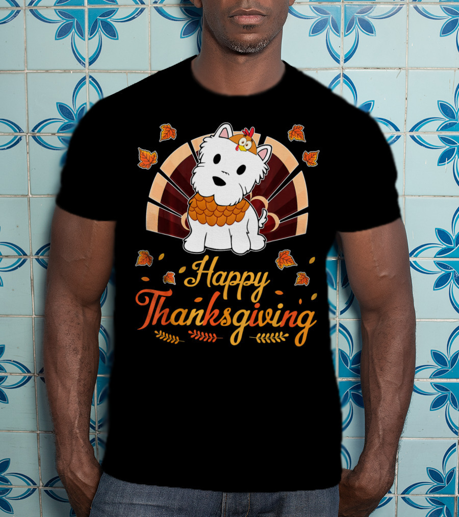 Happy Thanksgiving Turkey Westie Dog Autumn Leaves T-Shirt