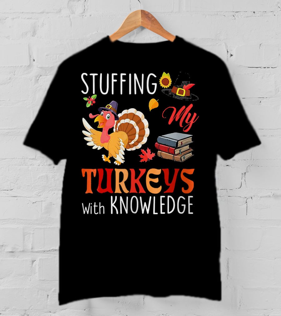 Stuffing My Turkeys With Knowledge Thanksgiving Turkey Books Leaves Hat T-Shirt