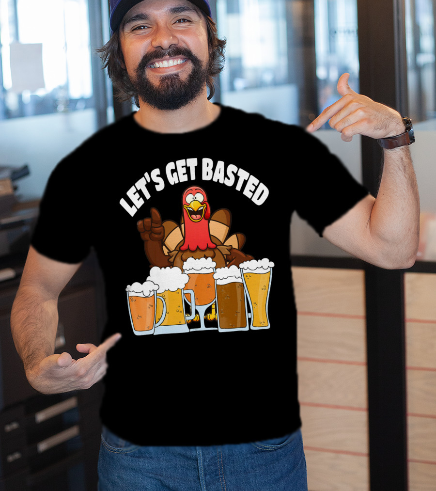 LET'S GET BASTED Turkey With Beer Glasses T-Shirt